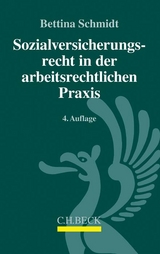Sozialversicherungsrecht in der arbeitsrechtlichen Praxis - Schmidt, Bettina