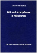 Gift- und Arzneipflanzen von Mitteleuropa - Otto Gessner, Gerhard Orzechowski