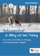 Gelassenheit im Alltag und beim Training - Maria Rehberger