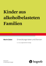 Kinder aus alkoholbelasteten Familien - Zobel, Martin