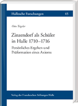 Zinzendorf als Sch&uuml;ler in Halle 1710&ndash;1716 - Otto Teigeler