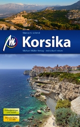 Korsika Reisef&uuml;hrer Michael M&uuml;ller Verlag - Marcus X. Schmid