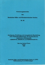 Auslegung, Erstellung und energetische Beurteilung einer Kaskadenk&auml;lteanlage mit Kombinationen nat&uuml;rlicher Arbeitsstoffe - Norbert Flacke