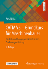 CATIA V5 – Grundkurs für Maschinenbauer - Ronald List