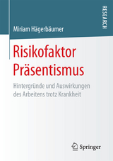 Risikofaktor Pr&auml;sentismus - Miriam H&auml;gerb&auml;umer