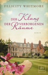 Der Klang der verborgenen R&auml;ume - Felicity Whitmore