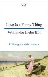 Love Is a Funny Thing Wohin die Liebe f&auml;llt - 