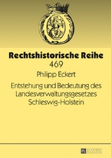 Entstehung und Bedeutung des Landesverwaltungsgesetzes Schleswig-Holstein - Philipp Eckert