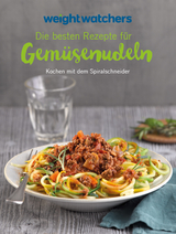 Weight Watchers - Die besten Rezepte f&uuml;r Gem&uuml;senudeln -  Weight Watchers