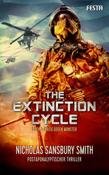 The Extinction Cycle - Buch 3: Krieg gegen Monster - Sansbury Smith, Nicholas