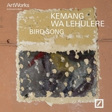 Kemang Wa Lehulere. Bird Song - 