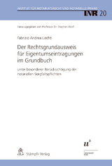 Der Rechtsgrundausweis f&uuml;r Eigentumseintragungen im Grundbuch - Fabrizio Andrea Liechti