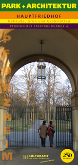 PARK + ARCHITEKTUR. Pforzheimer Stadtrundg&auml;nge 4 - Christoph Timm