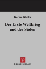Der Erste Weltkrieg und der S&uuml;den - Karam Khella