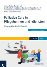 Palliative Care in Pflegeheimen und -diensten - Becker-Ebel, Jochen