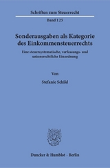 Sonderausgaben als Kategorie des Einkommensteuerrechts. - Stefanie Schild