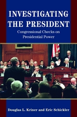 Investigating the President - Douglas L. Kriner, Eric Schickler