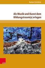 Als Musik und Kunst dem Bildungstraum(a) erlagen - Norbert Schl&auml;bitz