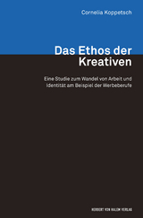 Das Ethos der Kreativen - Cornelia Koppetsch