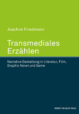 Transmediales Erzählen - Friedmann, Joachim