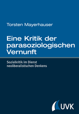 Eine Kritik der parasoziologischen Vernunft - Mayerhauser, Torsten