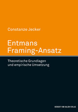 Entmans Framing-Ansatz - Constanze Jecker
