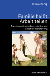 Familie heißt Arbeit teilen - König, Tomke