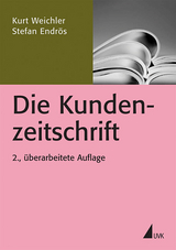 Die Kundenzeitschrift - Kurt Weichler, Stefan Endr&ouml;s