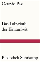 Das Labyrinth der Einsamkeit - Octavio Paz