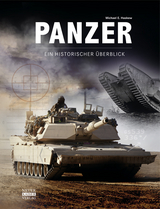 Panzer &ndash; Ein historischer &Uuml;berblick - Michael E. Haskew