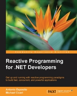 Reactive Programming for .NET Developers -  Esposito Antonio Esposito,  Ciceri Michael Ciceri
