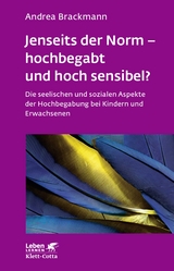 Jenseits der Norm – hochbegabt und hoch sensibel? (Leben Lernen, Bd. 180) - Brackmann, Andrea