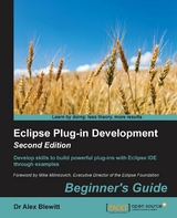 Eclipse Plug-in Development: Beginner's Guide - Second Edition -  Blewitt Dr Alex Blewitt