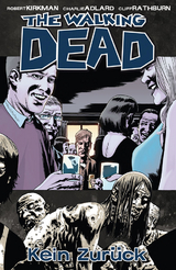 The Walking Dead 13: Kein Zur&uuml;ck - Robert Kirkman