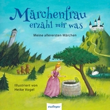 M&auml;rchenfrau erz&auml;hl mir was ... -  Br&uuml;der Grimm, Hans Christian Andersen
