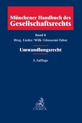 M&uuml;nchener Handbuch des Gesellschaftsrechts Bd 8: Umwandlungsrecht - 