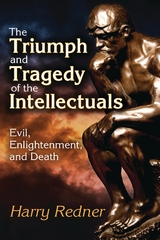 The Triumph and Tragedy of the Intellectuals - Harry Redner