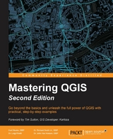 Mastering QGIS - Second Edition - GISP Dr. John Van Hoesen GISP,  Pirelli Dr. Luigi Pirelli, GISP Dr. Richard Smith Jr. GISP, GISP Kurt Menke GISP