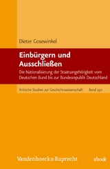 Einb&uuml;rgern und Ausschlie&szlig;en -  Dieter Gosewinkel