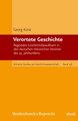 Verortete Geschichte -  Georg Kunz