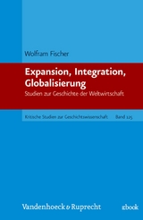 Expansion, Integration, Globalisierung -  Wolfram Fischer