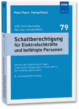 Schaltberechtigung für Elektrofachkräfte und befähigte Personen - Peter Pusch, Florian Pusch