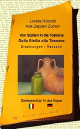 Von Sizilien in die Toskana - Lorella Rotondi, Ada Zapperi Zucker