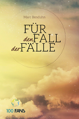 F&uuml;r den Fall der F&auml;lle - Marc Benduhn