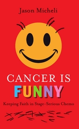 Cancer Is Funny -  Micheli Jason Micheli