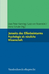 Jenseits des Elfenbeinturms: Psychologie als n&uuml;tzliche Wissenschaft - 