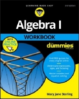 Algebra I Workbook For Dummies - Sterling, Mary Jane