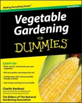 Vegetable Gardening For Dummies - Nardozzi, Charlie; The Editors of the National Gardening Association