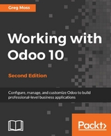 Working with Odoo 10 - Second Edition -  Moss Greg Moss