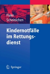 Kindernotf&auml;lle im Rettungsdienst - Frank Flake, Frank Scheinichen